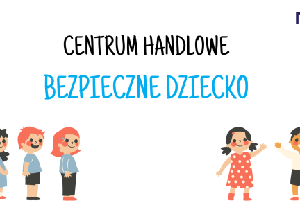 Druga edycja „Bezpieczne dziecko w centrum handlowym”